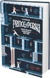 La création de Prince of Persia. Carnets de bord de Jordan Mechner 1985-1993