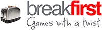 Break First